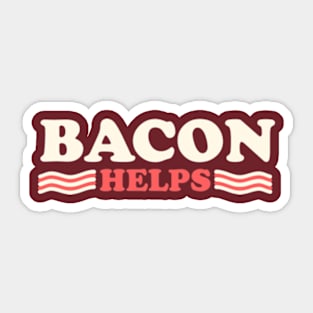 Bacon Helps Sticker